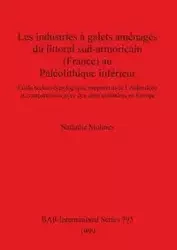 Les industries à galets aménagés du littoral sud-armoricain (France) au Paléolithique inférieur - Nathalie Molines