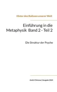Einführung in die Metaphysik Band 2 - Teil 2 - Chinnow André