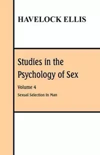 Studies in the Psychology of Sex - Ellis Havelock