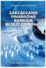 Zarządzanie finansowe bankiem w erze cyfrowej - Małgorzata Iwanicz-Drozdowska