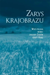eBook Zarys krajobrazu. Wieś polska wobec zagłady Żydów 1942–1945 - Jacek Leociak epub mobi