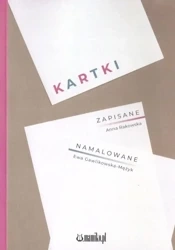 Kartki zapisane, namalowane - Anna Rakowska, Ewa Gawlikowska Mężyk