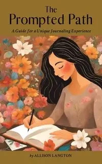 The Prompted Path - Allison Langton