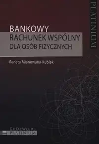 Bankowy rachunek wspólny dla osób fizycznych - Renata Mianowana-Kubiak