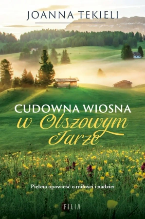 Cudowna wiosna w Olszowym Jarze wyd. kieszonkowe - Joanna Tekieli