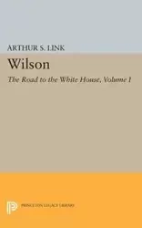 Wilson, Volume I - Arthur Stanley Link