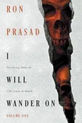 I WILL WANDER ON - Ron Prasad