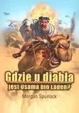 Gdzie u diabła jest Osama bin Laden? - Morgan Spurlock
