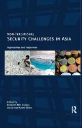 Non-Traditional Security Challenges in Asia - Dadwal ShebontiRay