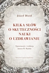 Kilka słów o skuteczności nauki o uzdrawianiu - Józef Dietl