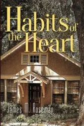 Habits of the Heart - James M. Roseman