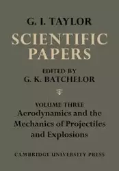 The Scientific Papers of Sir Geoffrey Ingram Taylor - Taylor Geoffrey Ingram