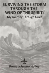 Surviving the Storm Through the Wind of the Spirit - Holley Roma
