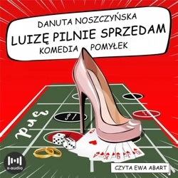 Luizę pilnie sprzedam. Komedia pomyłek audiobook - Danuta Noszczyńska