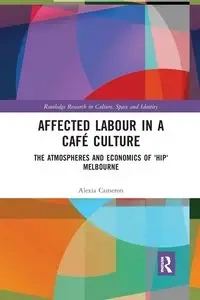 Affected Labour in a Café Culture - Cameron Alexia