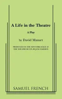 A Life in the Theatre - David Mamet Professor