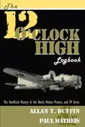 The 12 O'Clock High Logbook - Allan T. Duffin