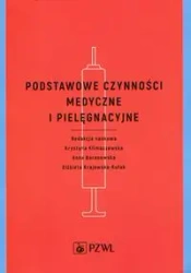 Podstawowe czynności medyczne i pielęgnacyjne - Krystyna Klimaszewska
