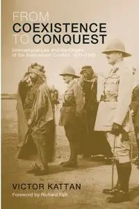 From Coexistence to Conquest - Victor Kattan