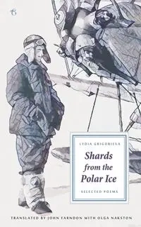 Shards from the Polar Ice - Lydia Grigorieva