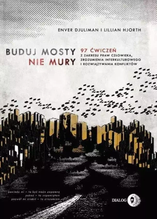 Buduj mosty nie mury - Djuliman Enver, Lillian Hjorth