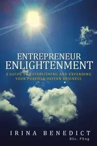 Entrepreneur Enlightenment - Irina Mihaela BSc PEng
