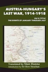 Austria-Hungary's Last War, 1914-1918 Vol 4 (1916) - Strachan Hew