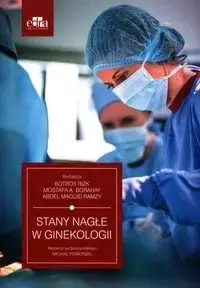Stany nagłe w ginekologii - Rizk Botros, Borahay Mostafa A., Ramzy Abdel Maguid