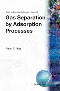 GAS SEPARATION BY ADSORPTION PROCESS(V1) - YANG R T