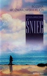 eBook Zeszłoroczny śnieg - Bożena Woźniakowska-Klich mobi epub