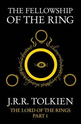 The Fellowship of the Ring. The Lord of the Rings - J. R. R. Tolkien