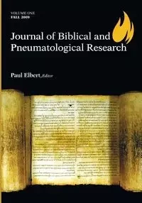Journal of Biblical and Pneumatological Research - Elbert Paul