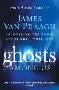 Ghosts Among Us - Van James Praagh