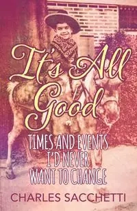 It's All Good - Charles Sacchetti