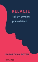 eBook Relacje jakby trochę prawdziwe - Katarzyna Boyen epub mobi
