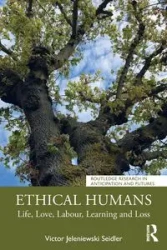 Ethical Humans - Victor Seidler Jeleniewski