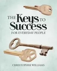 The Keys to Success - Williams Christopher
