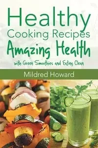 Healthy Cooking Recipes - Howard Mildred