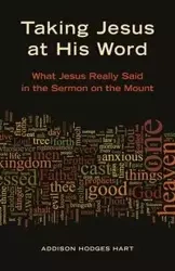 Taking Jesus at His Word - Hart Addison H