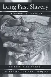Long Past Slavery - Stewart Catherine A.