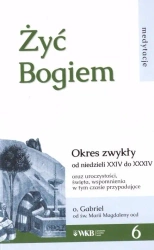 Żyć Bogiem 6 - o. Gabriel