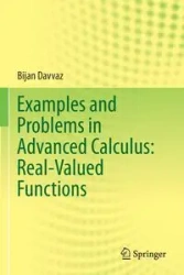 Examples and Problems in Advanced Calculus - Davvaz Bijan