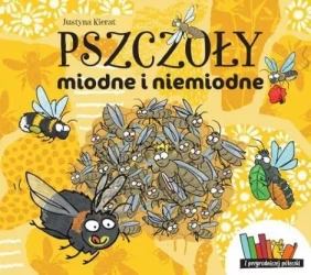 Pszczoły miodne i niemiodne - Justyna Kierat