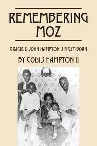 Remembering Moz - Hampton II Codis