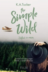 eBook The Simple Wild. Zostań ze mną - K.A. Tucker epub mobi