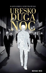 Uresko duga noc - Bartłomiej Szmytkowski