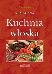 Klasyczna kuchnia włoska A4 TW - Artur Ciesielka