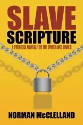 Slave Scripture - Norman McClelland