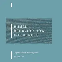 Human Behavior How Influences - JOHN LOK