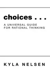 Choices . . . - Kyla Nelsen